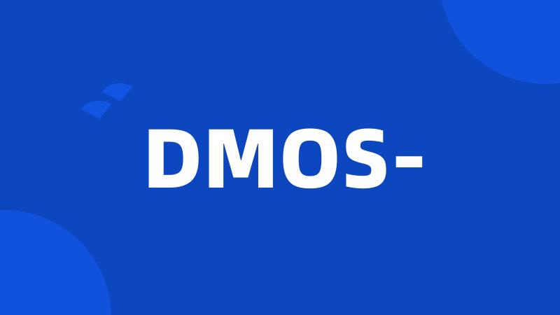 DMOS-