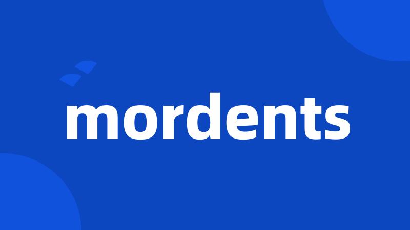 mordents