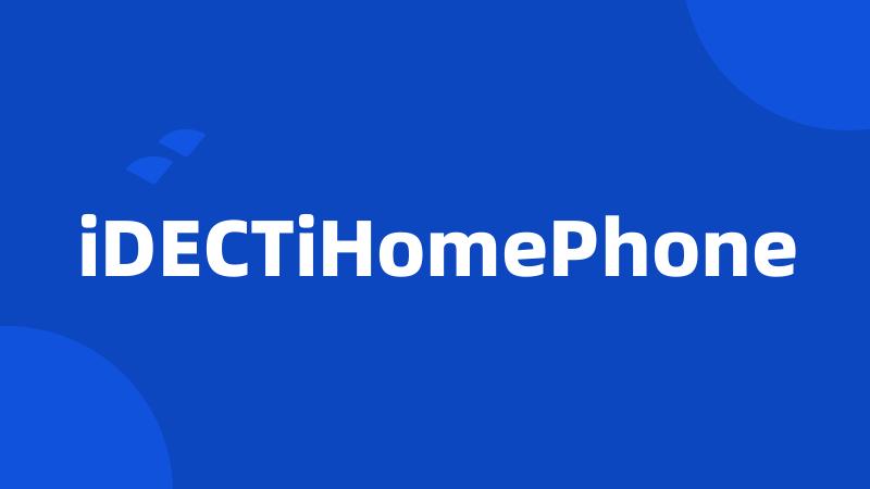 iDECTiHomePhone