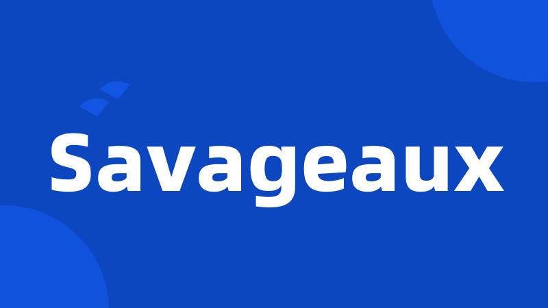 Savageaux