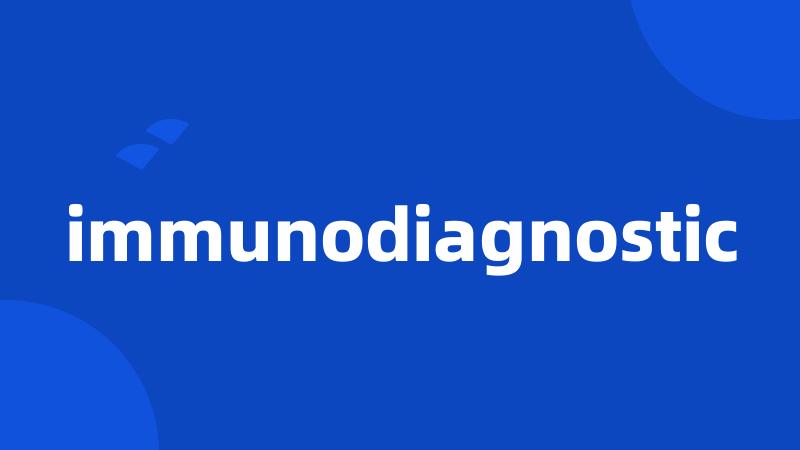 immunodiagnostic