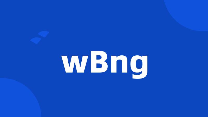 wBng