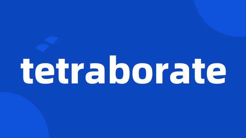 tetraborate