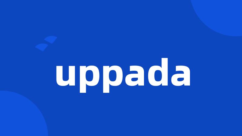 uppada