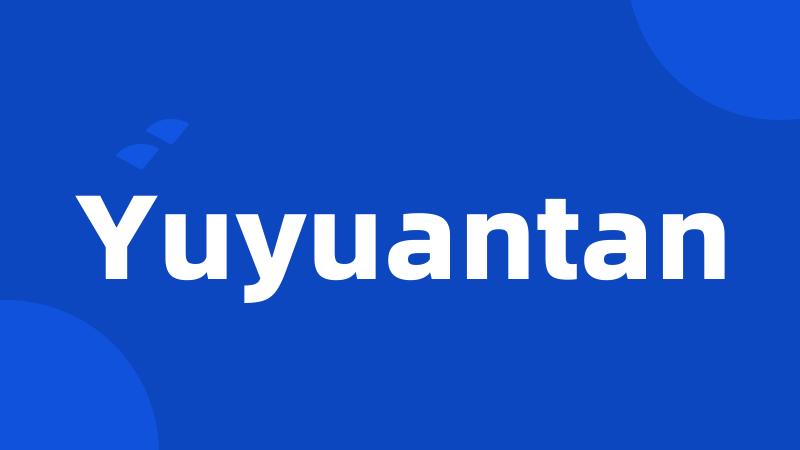 Yuyuantan