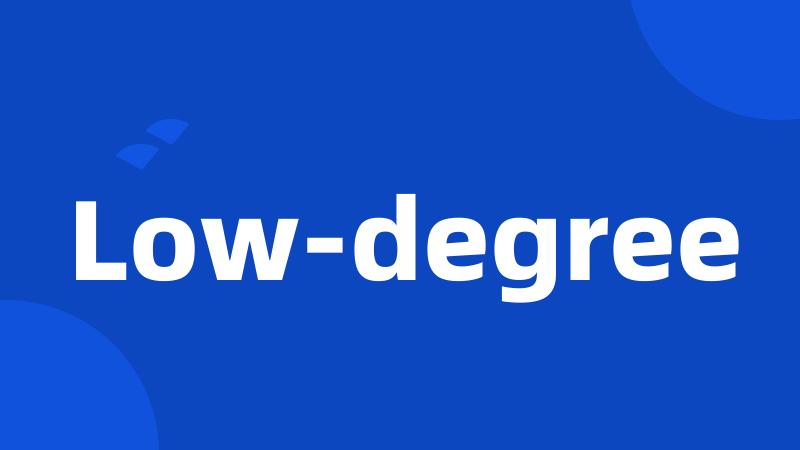 Low-degree