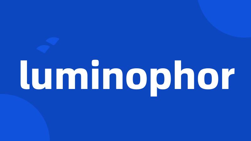 luminophor