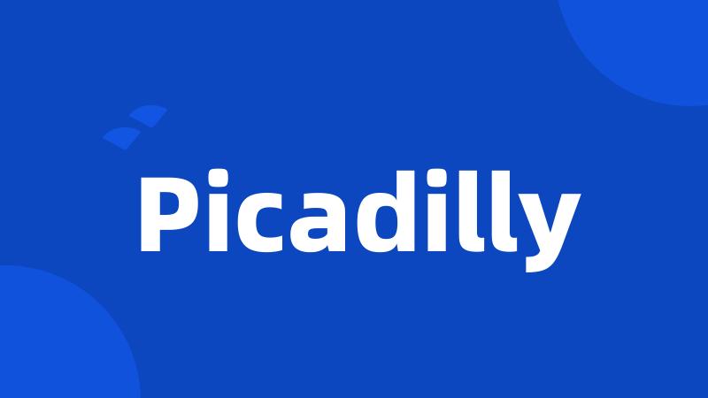 Picadilly