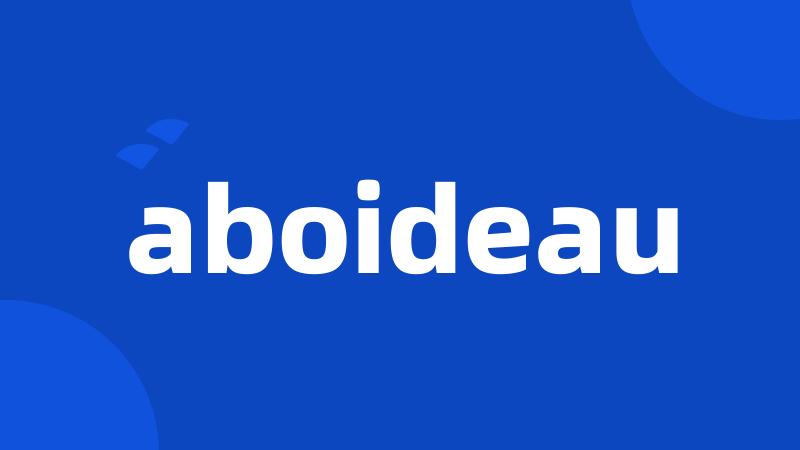 aboideau