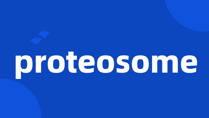 proteosome