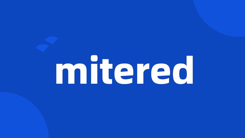 mitered