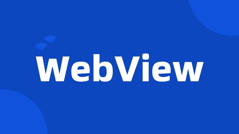 WebView