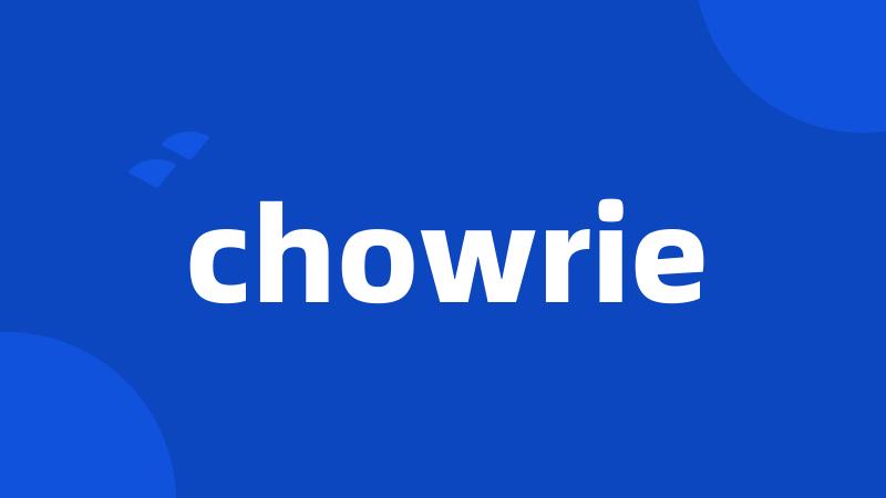 chowrie