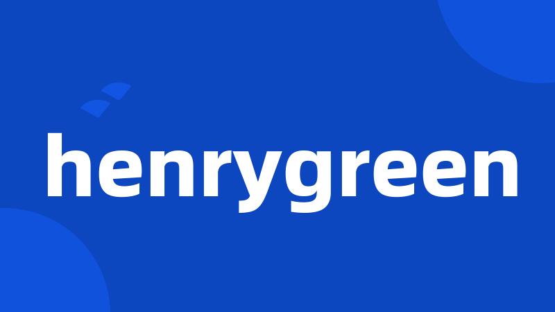 henrygreen