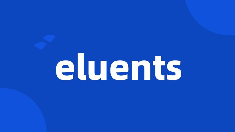 eluents