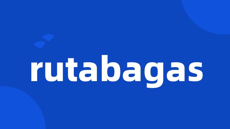 rutabagas