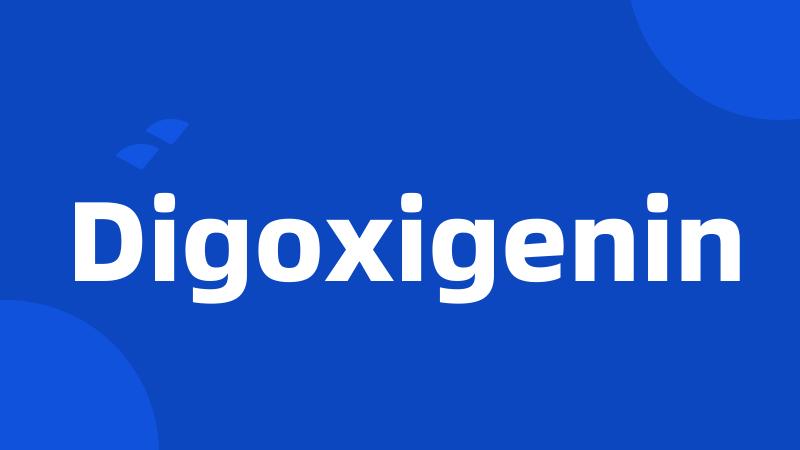 Digoxigenin