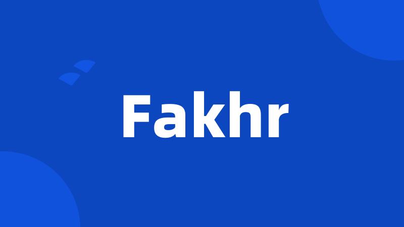 Fakhr