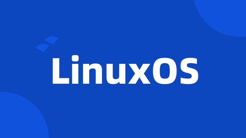 LinuxOS