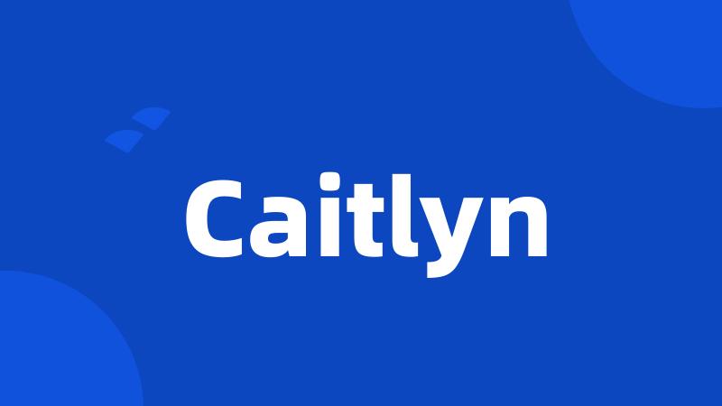 Caitlyn