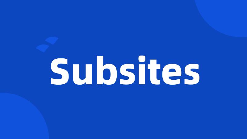 Subsites