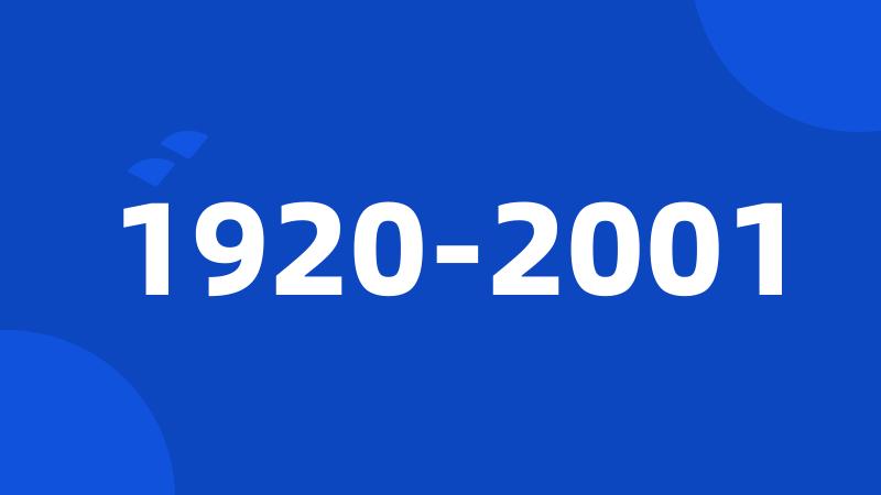 1920-2001