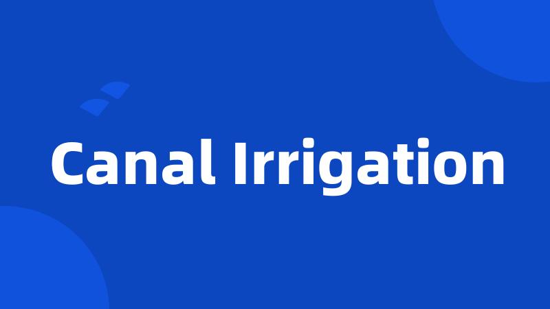 Canal Irrigation