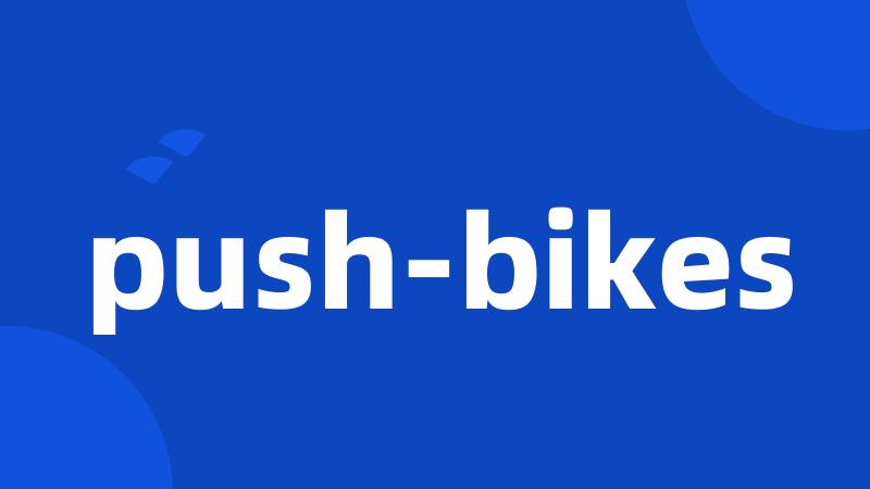 push-bikes