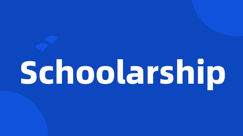 Schoolarship