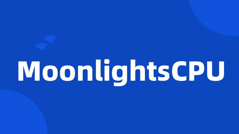 MoonlightsCPU