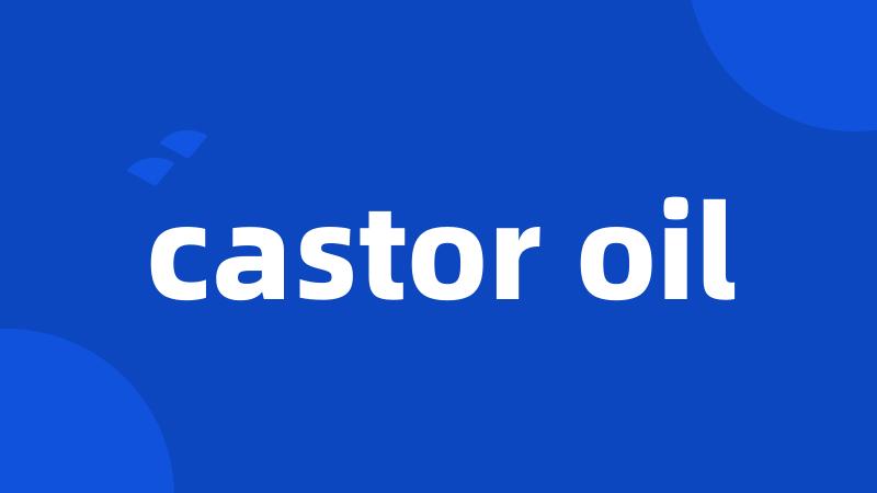 castor oil