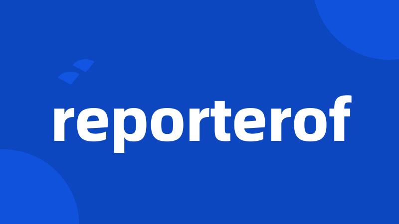 reporterof