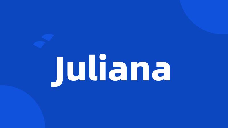 Juliana