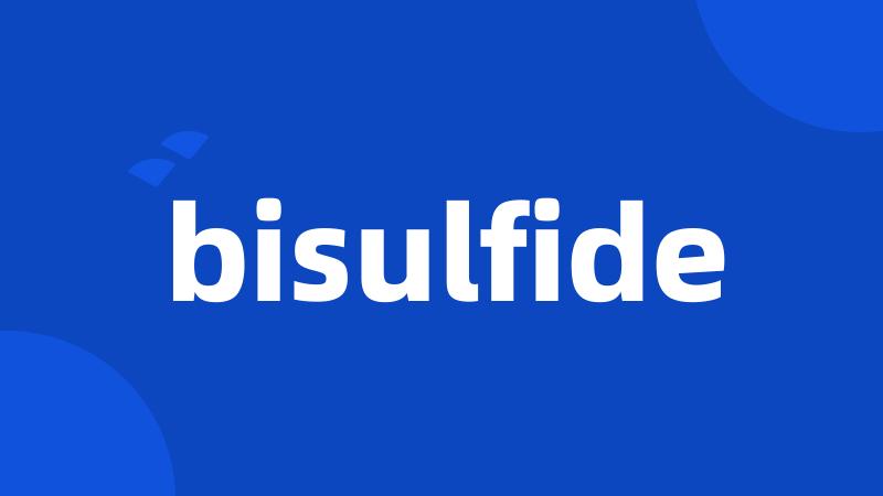 bisulfide