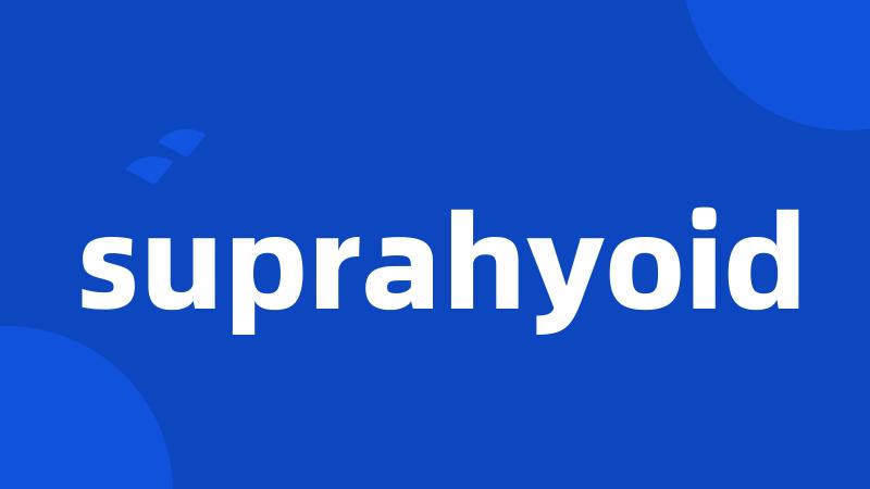 suprahyoid