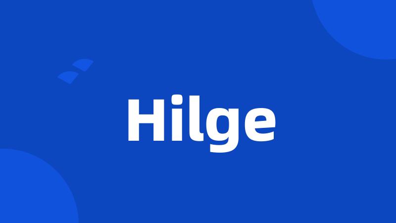 Hilge