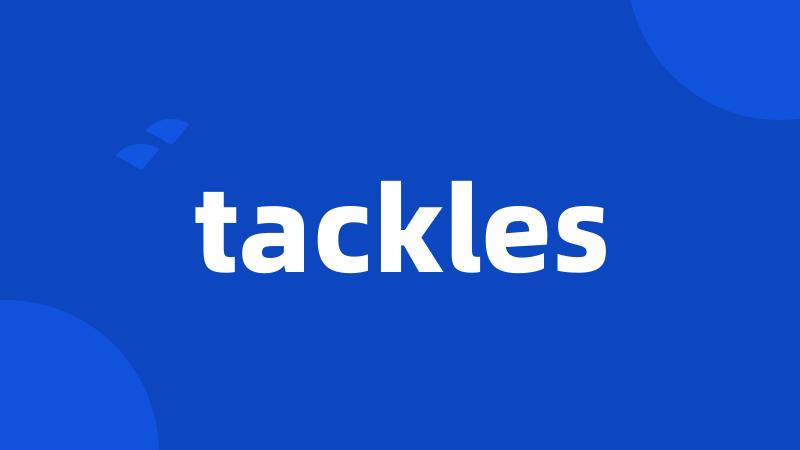 tackles