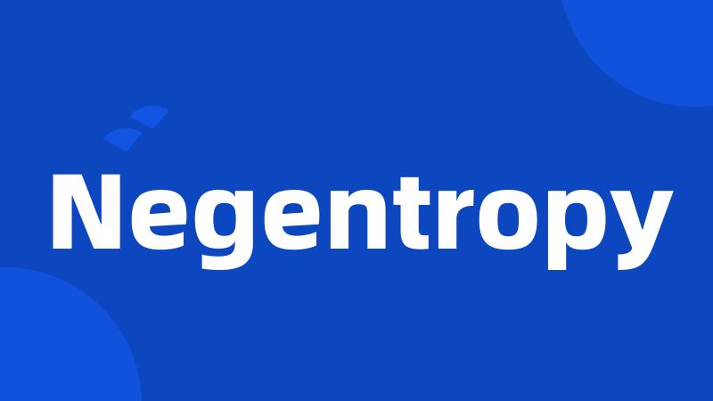 Negentropy