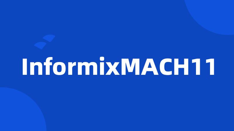 InformixMACH11