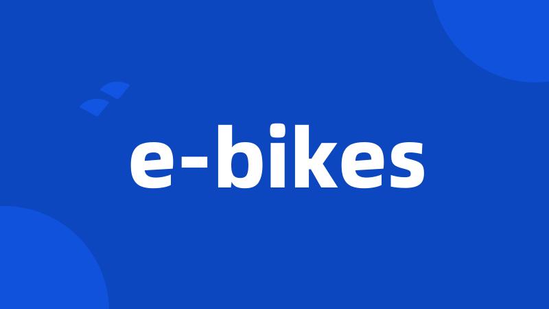 e-bikes