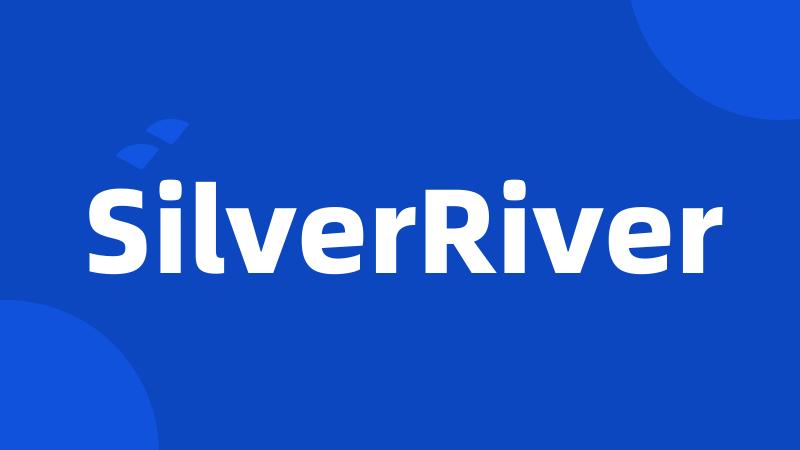 SilverRiver