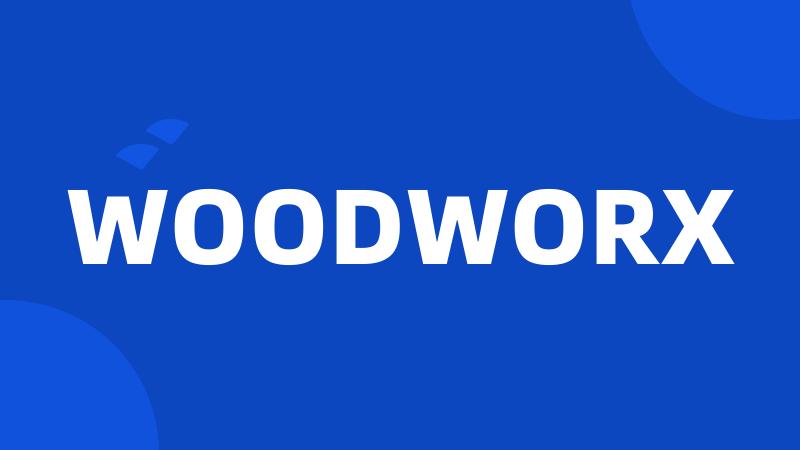 WOODWORX