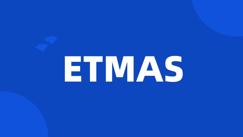 ETMAS