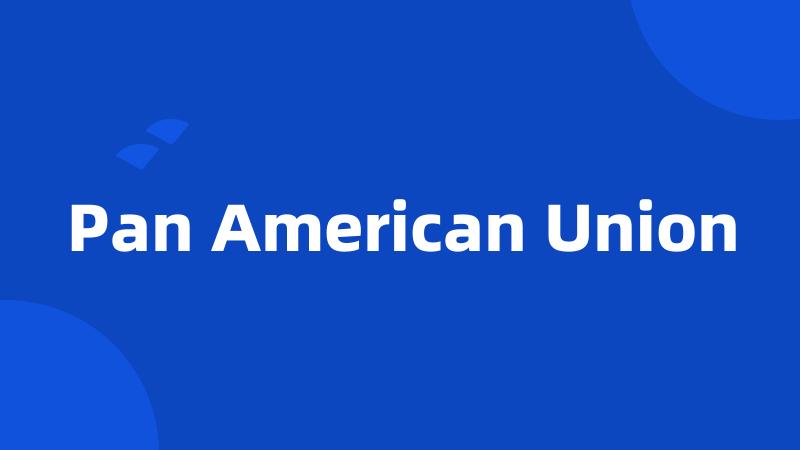 Pan American Union