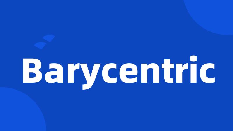 Barycentric