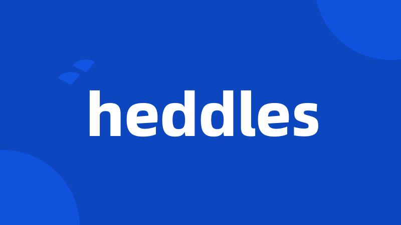 heddles