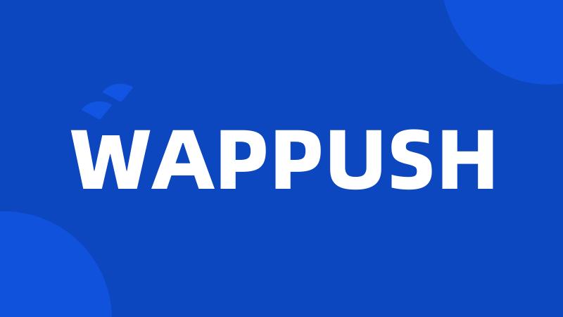 WAPPUSH