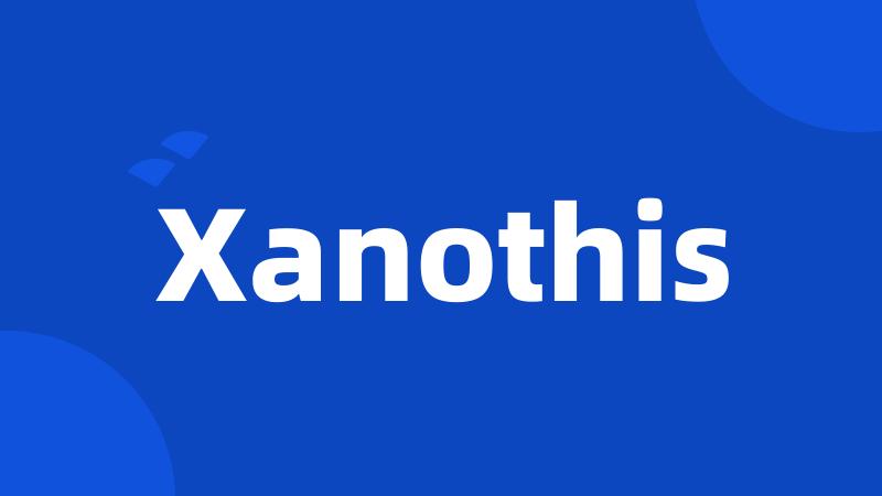 Xanothis