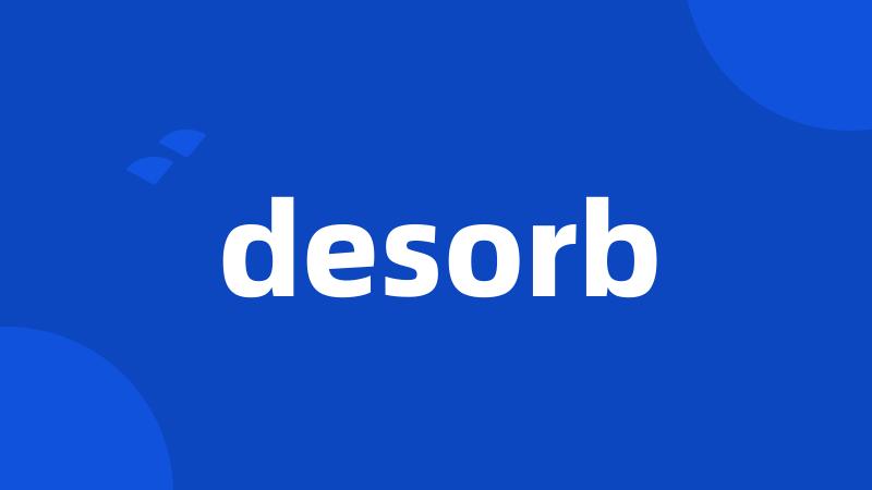 desorb