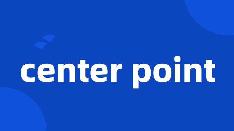 center point